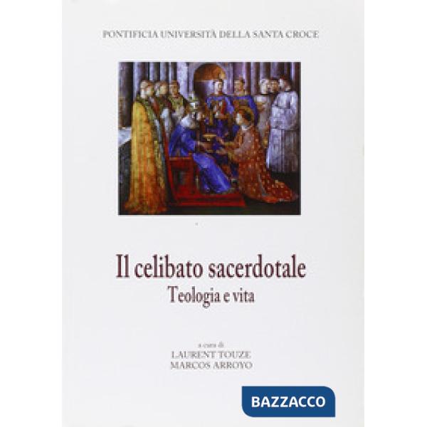 Celibato sacerdotale. Teologia e vita (Il)