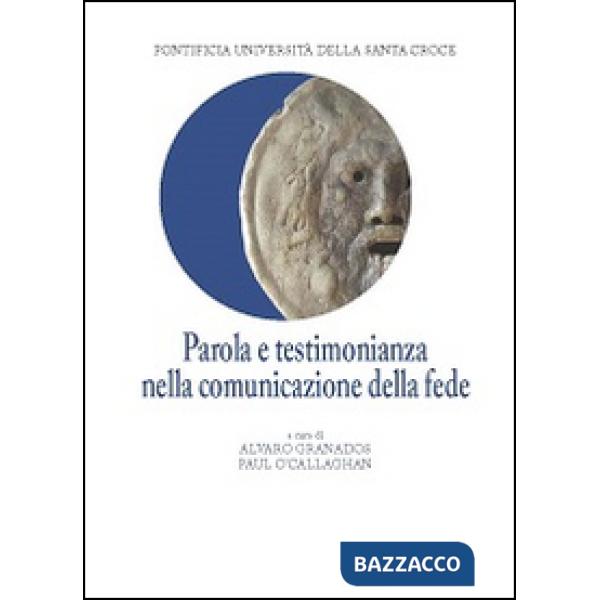 Parola e testimonianza nella comunicazione della fede