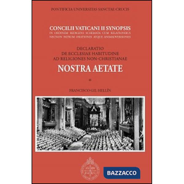 Nostra aetate. Concilii Vaticani II Synopsis. Declaratio de Ecclesia habitudine 