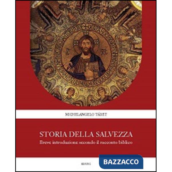 Storia della Salvezza. Breve introduzione secondo il racconto biblico
