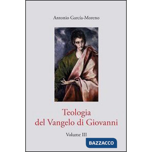 Teologia del Vangelo di Giovanni. Vol. 3