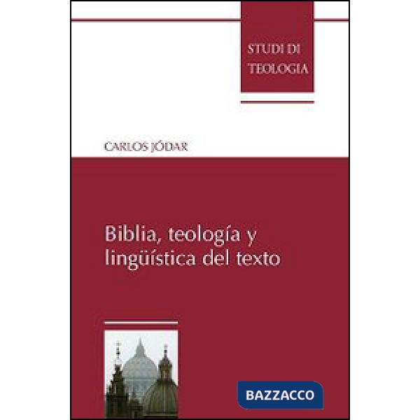Biblia, teología y linguística del texto