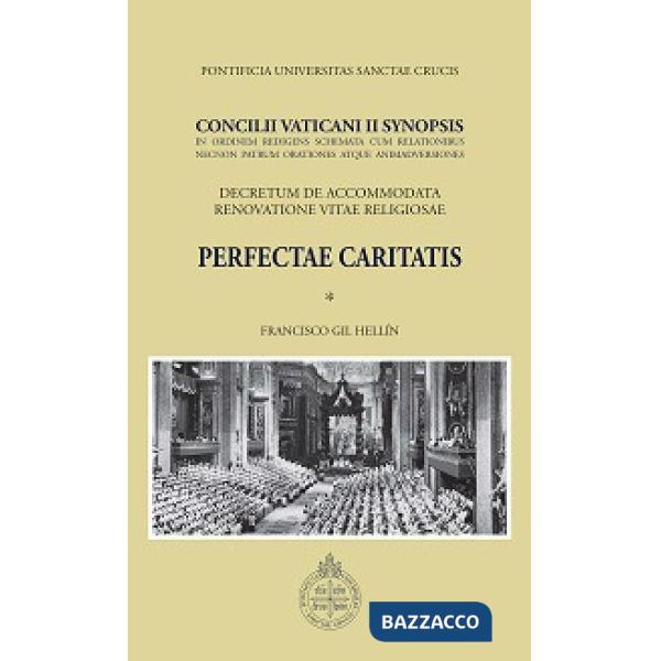 Concilii Vaticani II Synopsis. Perfectae caritatis. Decretum de accommodata reno