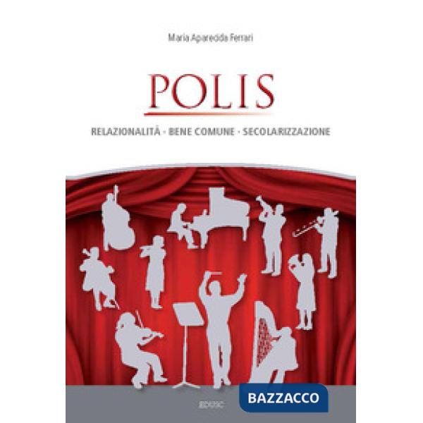 Polis. Relazionalità, bene comune, secolarizzazione