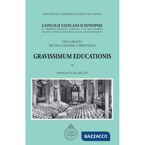 Gravissimum Educationis. Concilii Vaticanii II Synopsis Decretum de educatione c