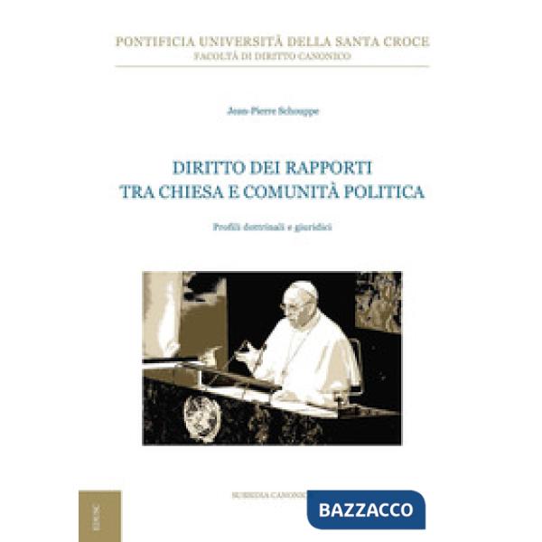 Diritto dei rapporti tra Chiesa e comunità politica. Profili dottrinali e giurid