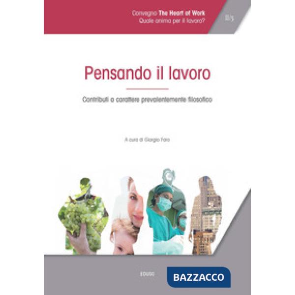 Atti del Convegno «The heart of work» (Roma, 19-20 ottobre 2017). Vol. 2: Pensan