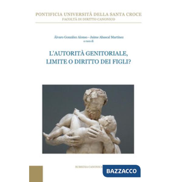 Autorità genitoriale, limite o diritto dei figli? (L')