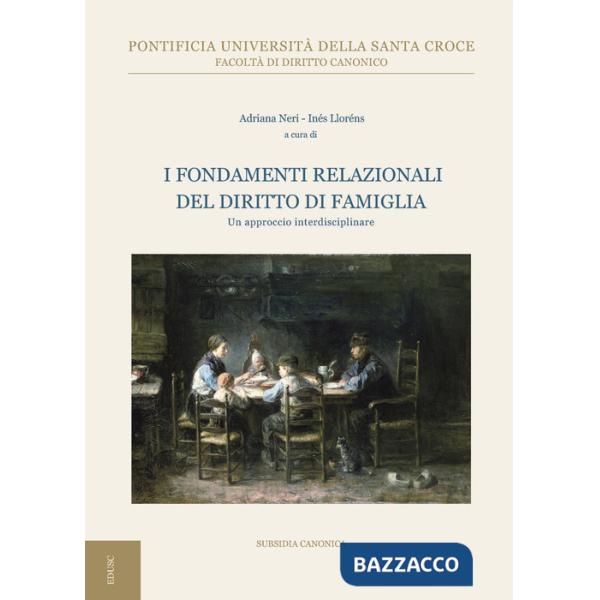 Fondamenti relazionali del diritto di famiglia. Un approccio interdisciplinare (I)