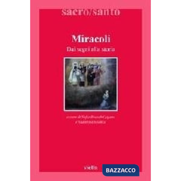 Miracoli. Dai segni alla storia