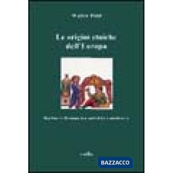 Origini etniche dell'Europa. Barbari e romani tra antichità e Medioevo (Le)