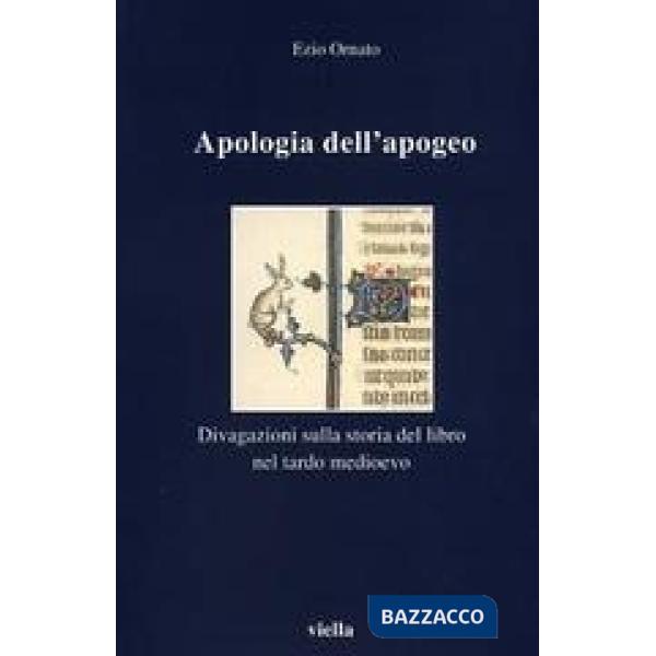 Apologia dell'apogeo. Divagazioni sulla storia del libro nel tardo Medioevo