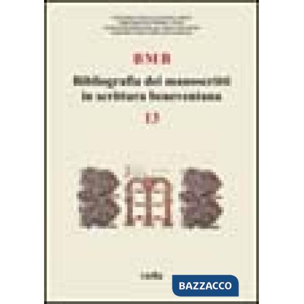 BMB. Bibliografia dei manoscritti in scrittura beneventana. Vol. 13