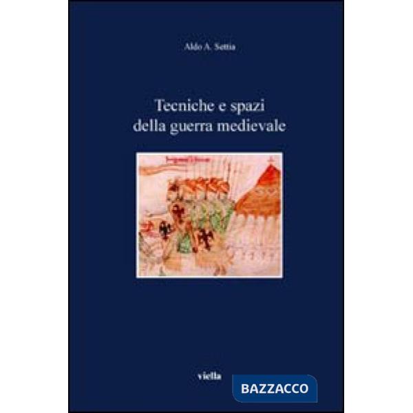 Tecniche e spazi della guerra medievale
