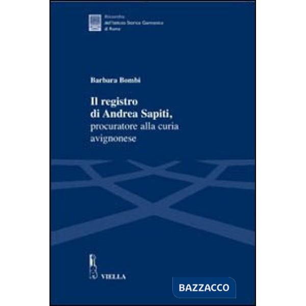 Registro di Andrea Sapiti, procuratore alla curia avignonese (Il)