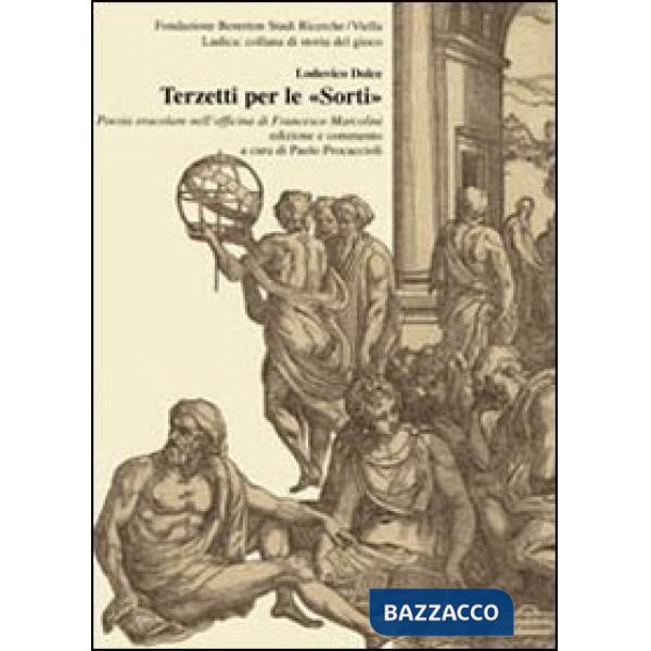 Terzetti per le «sorti». Poesia oracolare nell'officina di Francesco Marcolini