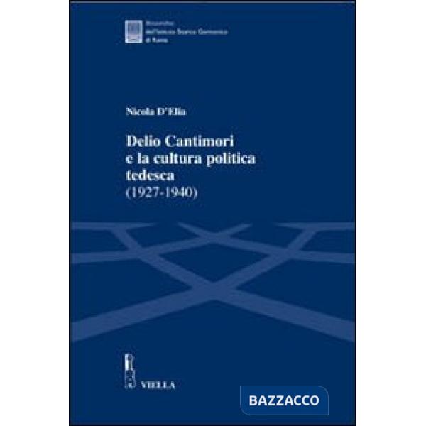 Delio Cantimori e la cultura politica tedesca (1927-1940)