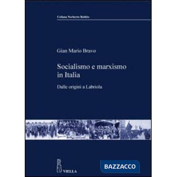 Socialismo e marxismo in Italia. Dalle origini a Labriola