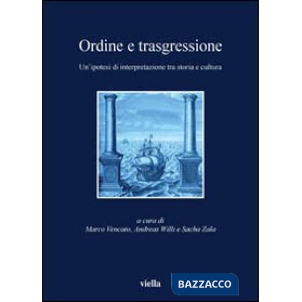 Ordine e trasgressione. Un'ipotesi di interpretazione tra storia e cultura