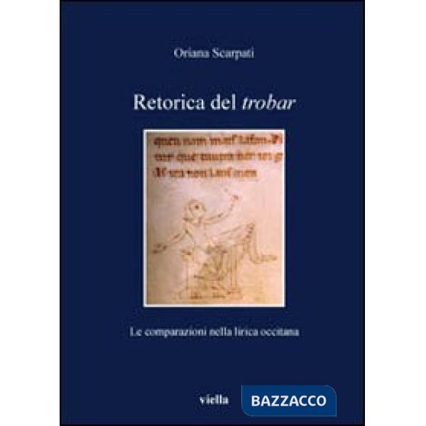 Retorica del trobar. Le comparazioni nella lirica occitana