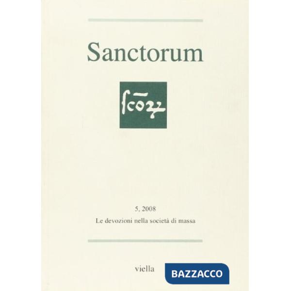 Sanctorum (2008). Vol. 5: Le devozioni nella società di massa
