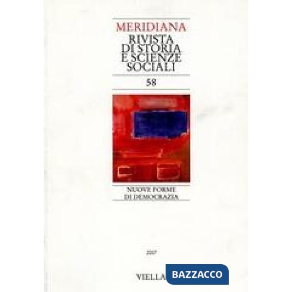Meridiana (2007). Vol. 58: Nuove forme di democrazia