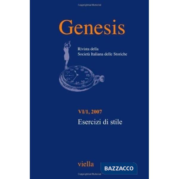 Genesis. Rivista della Società italiana delle storiche (2007). Vol. 1: Esercizi di stile