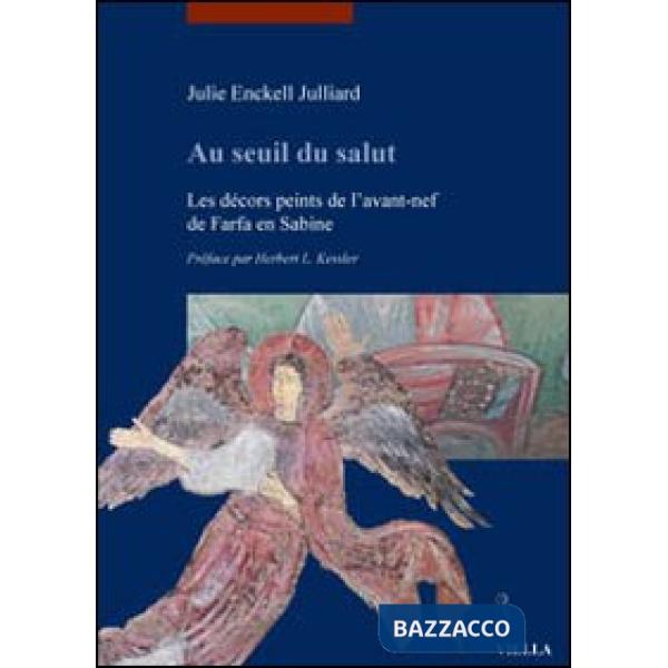 Au seuil du salut. Les décors peints de l'avant-nef de Farfa en Sabine