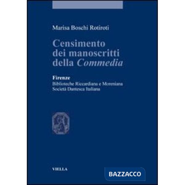 Censimento dei manoscritti della commedia. Firenze, biblioteche Riccardiana e Moreniana. Società dantesca italiana