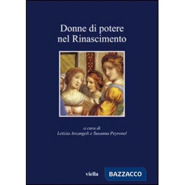Donne di potere nel Rinascimento