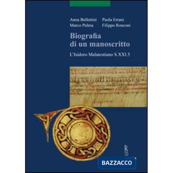 Biografia di un manoscritto. L'Isidoro malatestiano S.21.5. Con CD-ROM