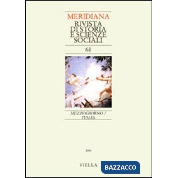 Meridiana (2008). Vol. 61: Mezzogiorno/Italia