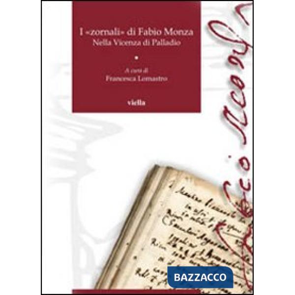 «zornali» di Fabio Monza. Nella Vicenza di Palladio (I). Vol. 1: 1564-1566, 1571-1572