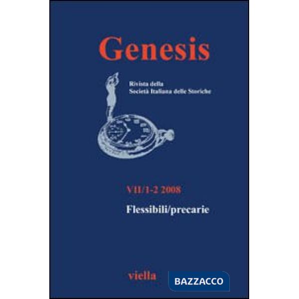 Genesis. Rivista della Società italiana delle storiche (2008) Vol. 1-2: Flessibili/precarie