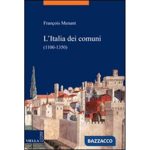 Italia dei comuni (1100-1350) (L')