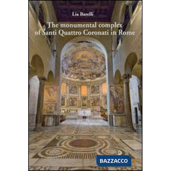 Monumental complex of Santi Quattro Coronati in Rome. Ediz. illustrata (The)