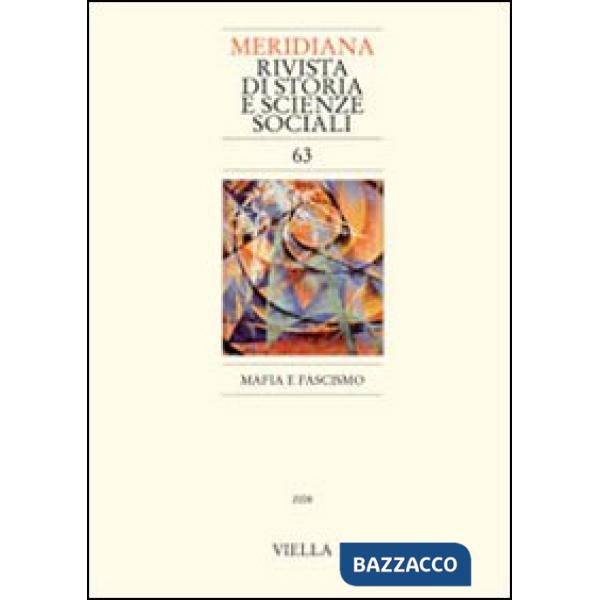 Meridiana (2008). Vol. 63: Mafia e fascismo
