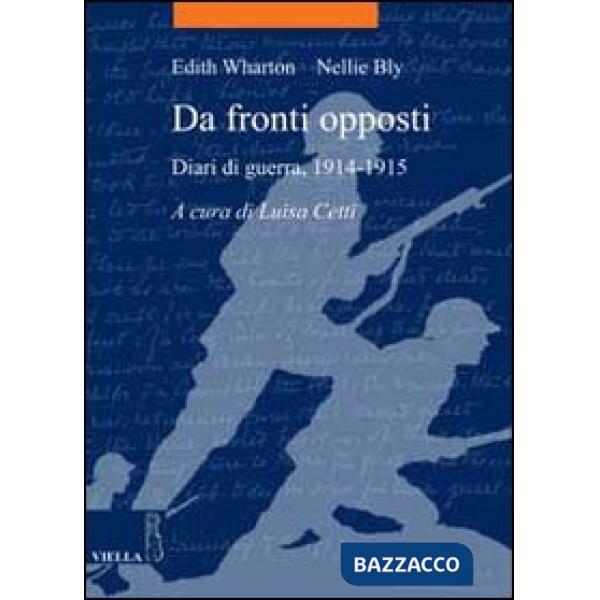 Da fronti opposti. Diari di guerra (1914-1915)