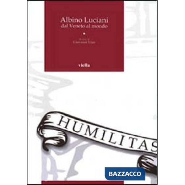 Albino Luciani dal Veneto al mondo