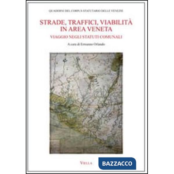 Strade, traffici, viabilità in area veneta. Viaggio negli statuti comunali