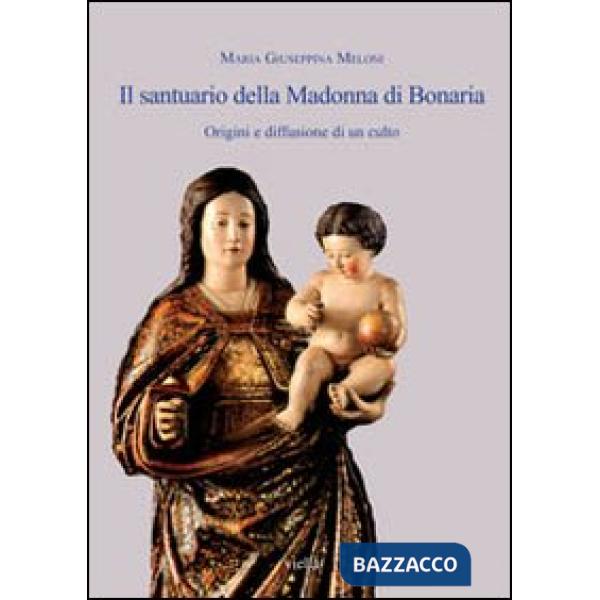 Santuario della Madonna di Bonaria. Origini e diffusione di un culto (Il)