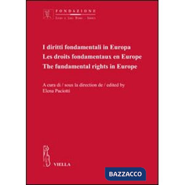Diritti fondamentali in Europa. Ediz. italiana, francese e inglese (I)