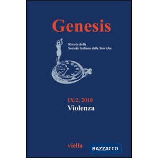 Genesis. Rivista della Società italiana delle storiche (2010). Vol. 2: Violenza