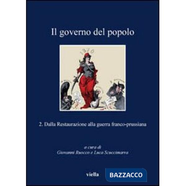 Governo del popolo (Il). Vol. 2: Dalla Restaurazione alla prima guerra mondiale