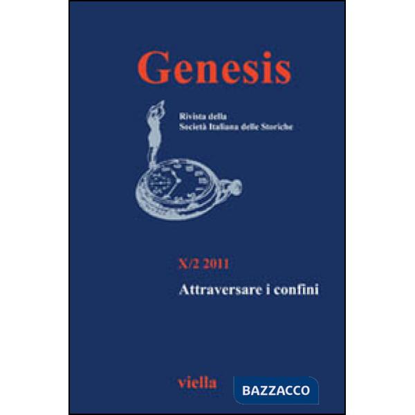 Genesis. Rivista della Società italiana delle storiche (2011). Vol. 2: Attraversare i confini
