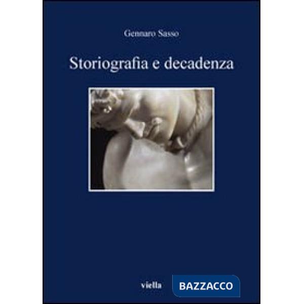 Storiografia e decadenza