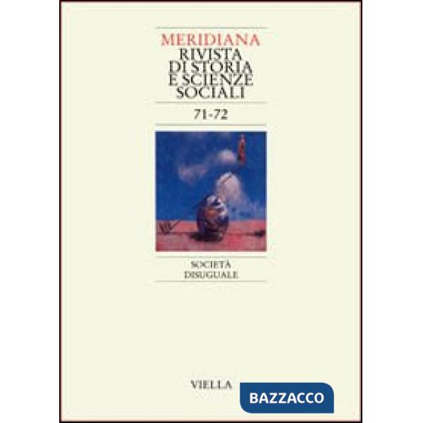 Meridiana (2011) vol. 71-72: Società diseguale