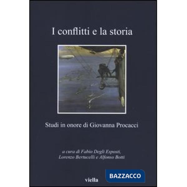 Conflitti e la storia. Studi in onore di Giovanna Procacci (I)