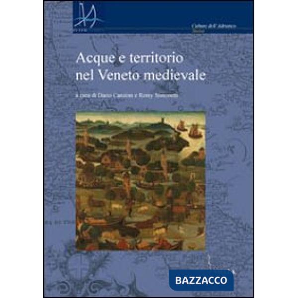 Acque e territorio nel Veneto medievale