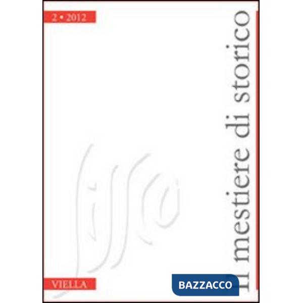 Mestiere di storico (2012) (Il). Vol. 2